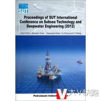 SUT水下技术和深水工程国际会议论文集(2012)(英文版)[ProceedingsofSUTInternationalConferenceonS